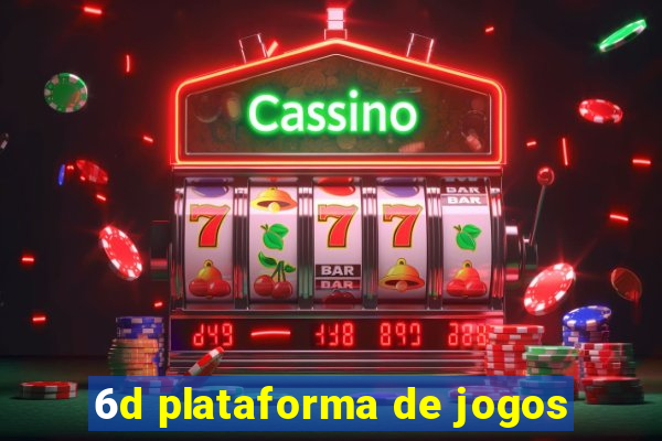 6d plataforma de jogos